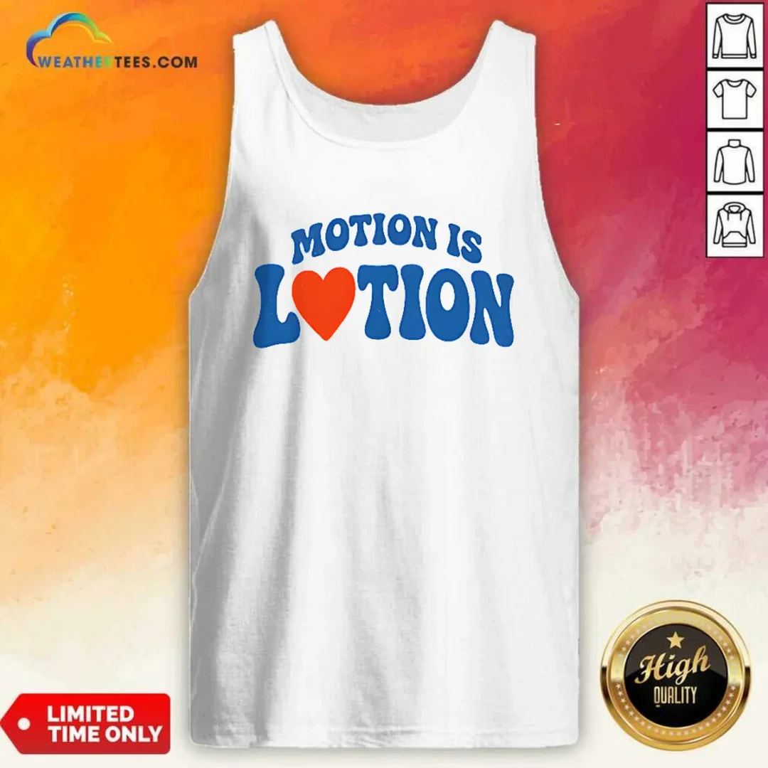 official-motion-is-lotion-fitness-exercise-motivation-tank-top Official Motion Is Lotion Fitness Exercise Motivation Tank Top