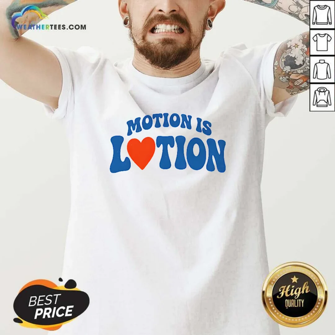official-motion-is-lotion-fitness-exercise-motivation-v-neck-shirt Official Motion Is Lotion Fitness Exercise Motivation V-Neck Shirt