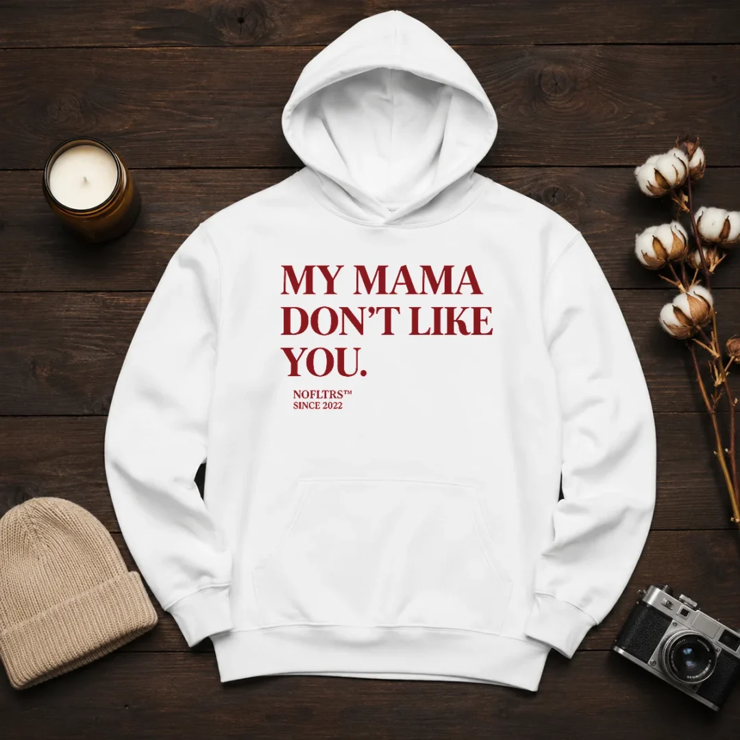 official-my-mama-don-t-like-you-bold-quote-nofltrs-brand-established-since-2022-hoodie Official My Mama Don'T Like You Bold Quote Nofltrs Brand Established Since 2022 black hoodie with front graphic print