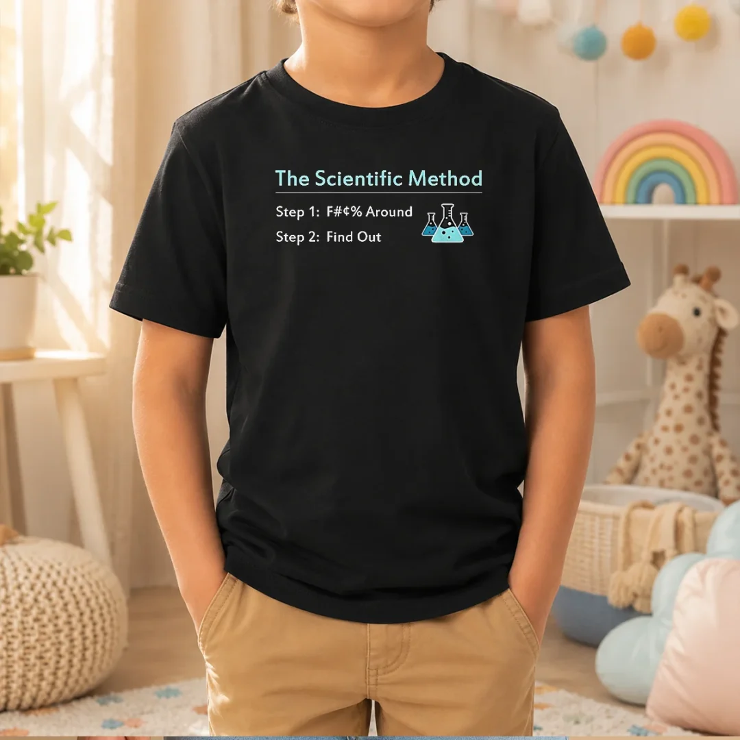official-pretty-the-scientific-method-step-1-f-around-step-2-find-out-kids-t-shirt-1 Official Pretty The Scientific Method Step 1 F Around Step 2 Find Out Kids T Shirt in white with bold black text design