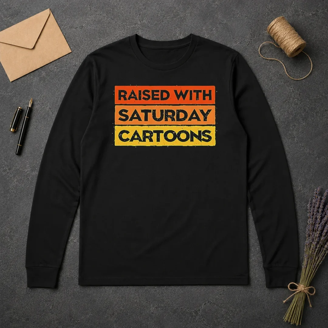 Official Raised With Saturday Cartoons Retro 90s Long Sleeve Shirt Official Raised With Saturday Cartoons Retro 90s Long Sleeve Shirt