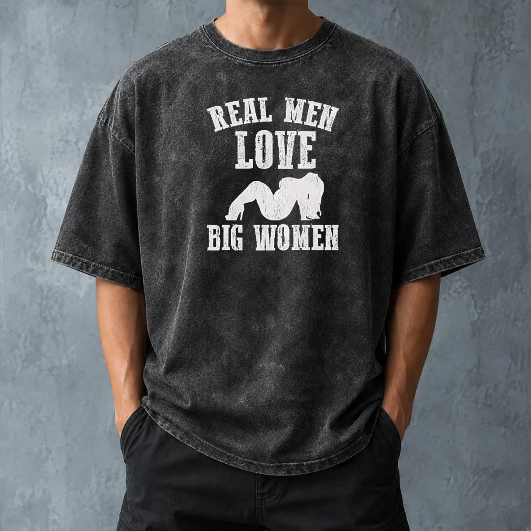 official-real-men-love-big-women-distressed-slogan-washed-t-shirt-washed-tshirt Official Real Men Love Big Women Distressed Slogan Washed T-Shirt