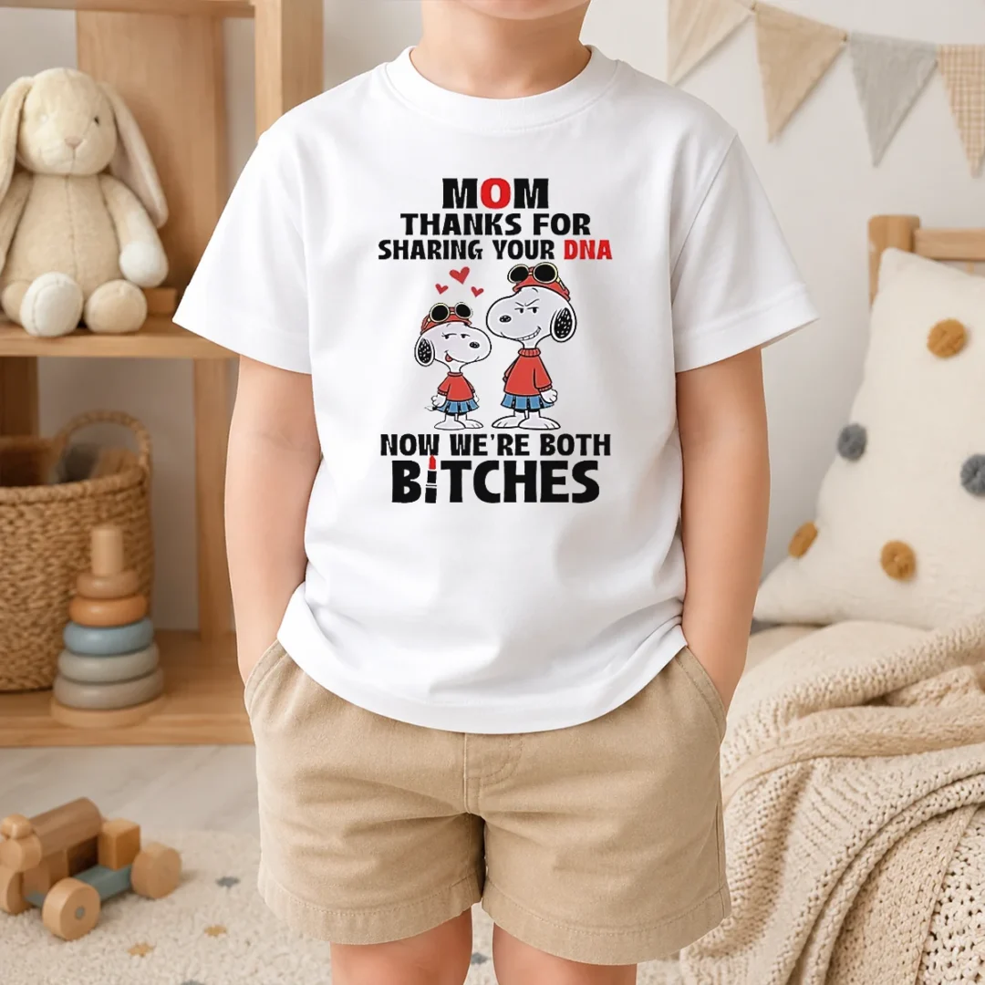 Official Snoopy Mom Thanks For Sharing Your DNA Now We'Re Both Bitches Kids T Shirt Official Snoopy Mom Thanks For Sharing Your DNA Now We'Re Both Bitches kids t shirt with bold text design