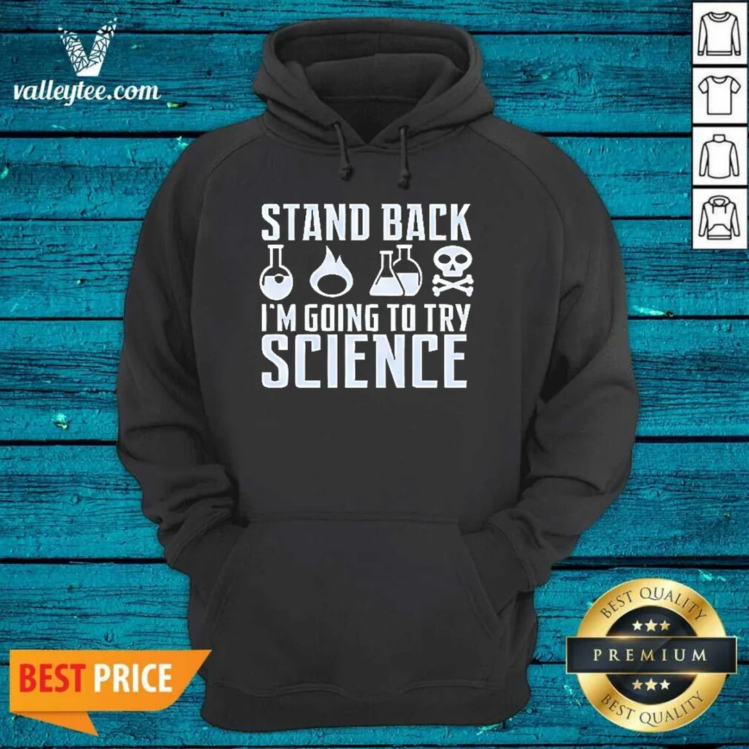 official-stand-back-i-am-going-to-try-science-chemistry-beaker-fire-skull-crossbones-hoodie Official Stand Back I Am Going To Try Science Chemistry Beaker Fire Skull Crossbones Hoodie in black with front graphic print