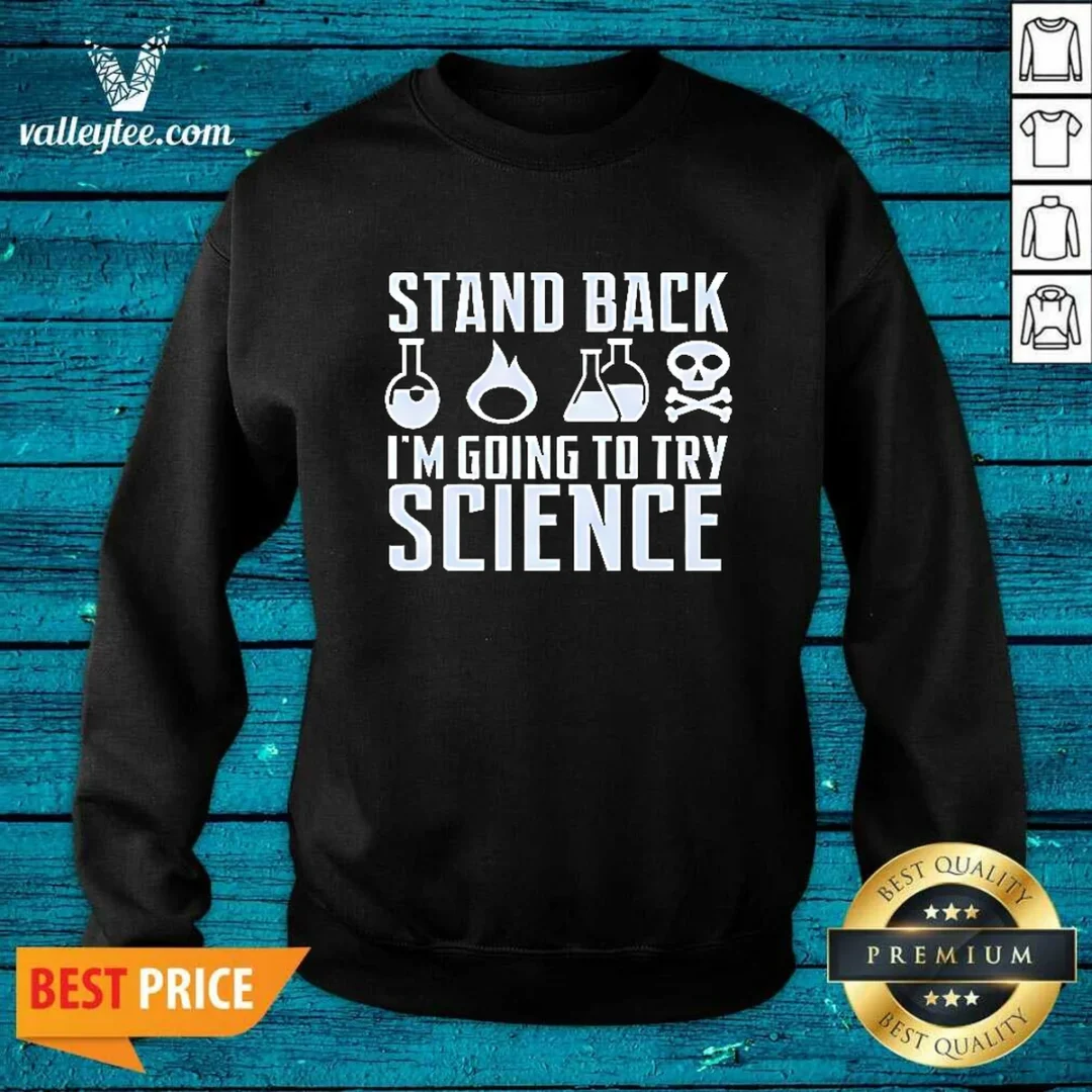official-stand-back-i-am-going-to-try-science-chemistry-beaker-fire-skull-crossbones-sweatshirt Official Stand Back I Am Going To Try Science Chemistry Beaker Fire Skull Crossbones Sweatshirt