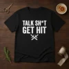 Official Talk Sht Get Hit Crossed Swords t shirt in black with bold graphic print on front