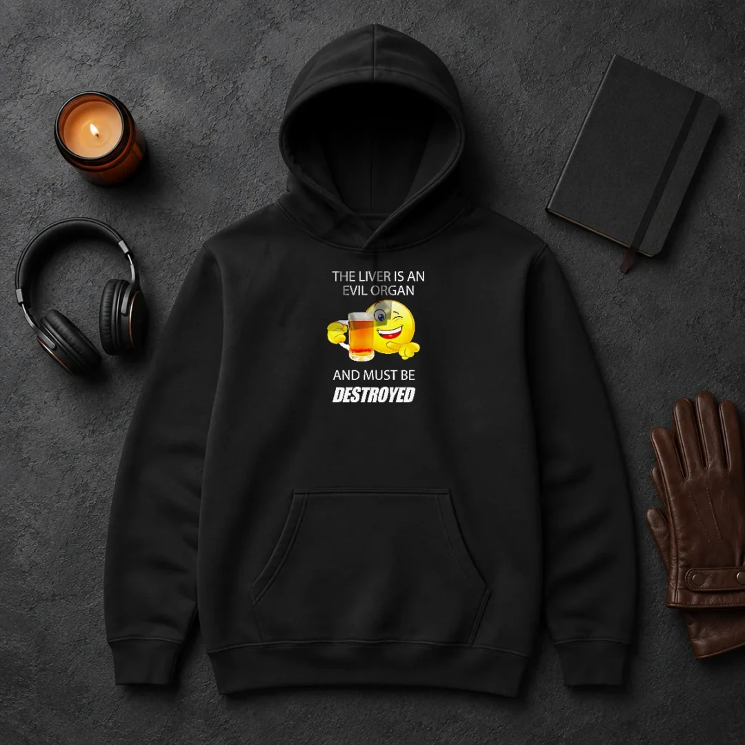 Official The Liver Is An Evil Organ And Must Be Destroyed Hoodie Official The Liver Is An Evil Organ And Must Be Destroyed Hoodie in black, front view with bold white text graphic