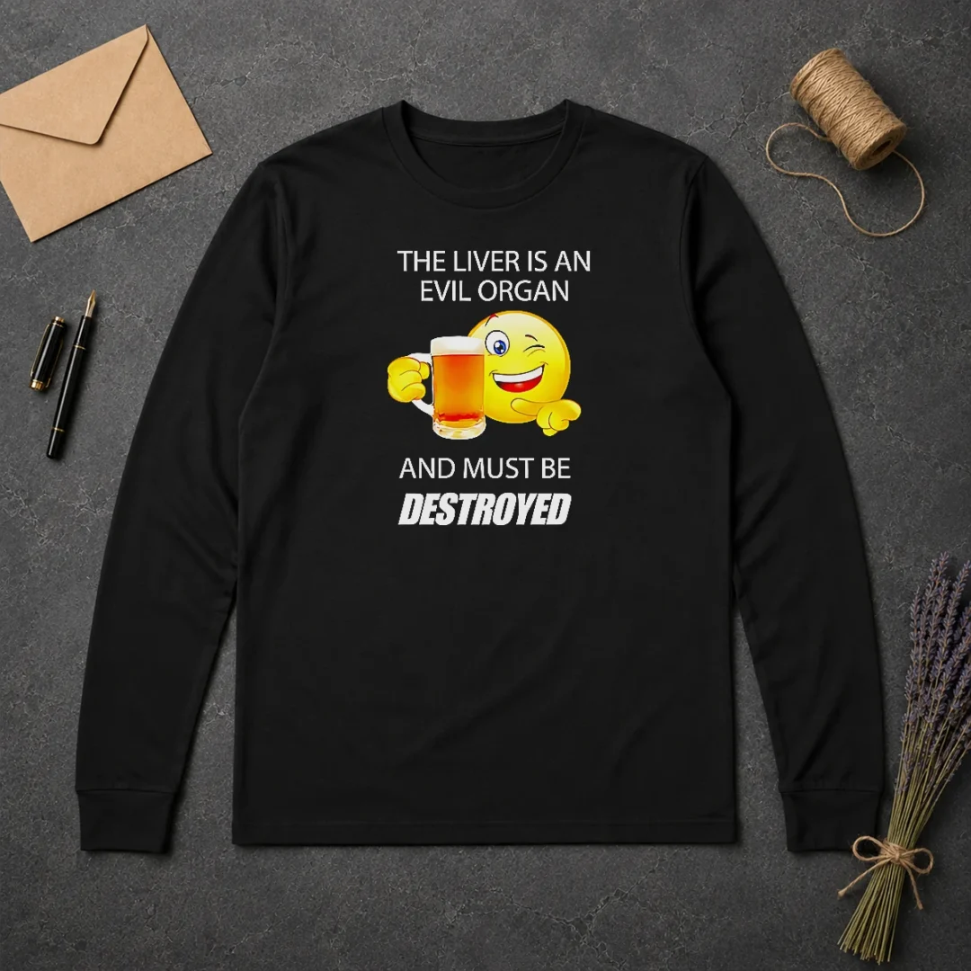 Official The Liver Is An Evil Organ And Must Be Destroyed Long Sleeve Shirt Official The Liver Is An Evil Organ And Must Be Destroyed Long Sleeve Shirt
