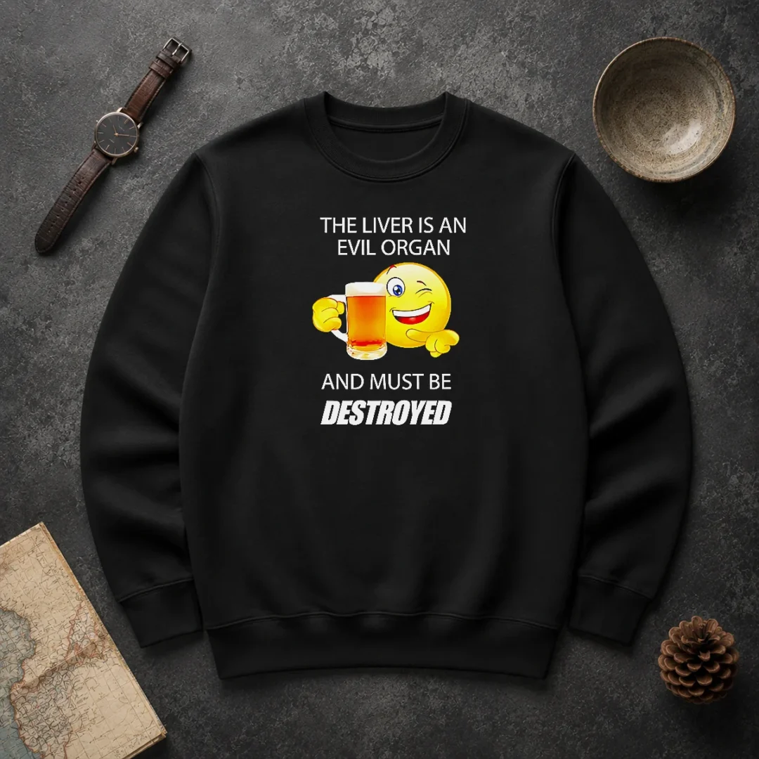 Official The Liver Is An Evil Organ And Must Be Destroyed Sweater Official The Liver Is An Evil Organ And Must Be Destroyed Sweater