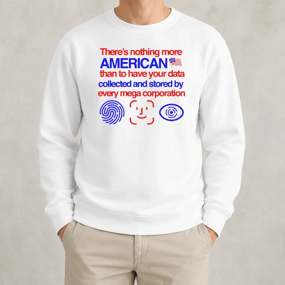 official-there-is-nothing-more-american-than-to-have-your-data-collected-and-stored-by-every-mega-corporation-7 Official There Is Nothing More American Than To Have Your Data Collected And Stored By Every Mega Corporation sweater in navy blue, long-sleeve crewneck
