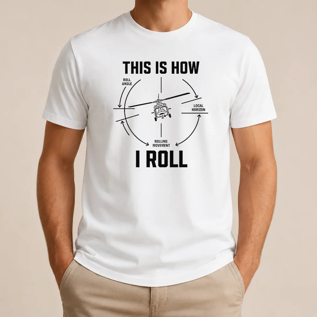 Official This Is How I Roll Funny Helicopter t shirt Official This Is How I Roll Funny Helicopter