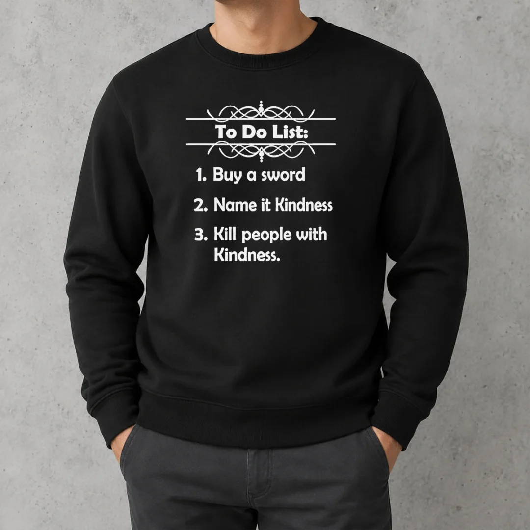 official-to-do-list-kill-people-with-kindness-sweater Official To Do List Kill People With Kindness Sweater