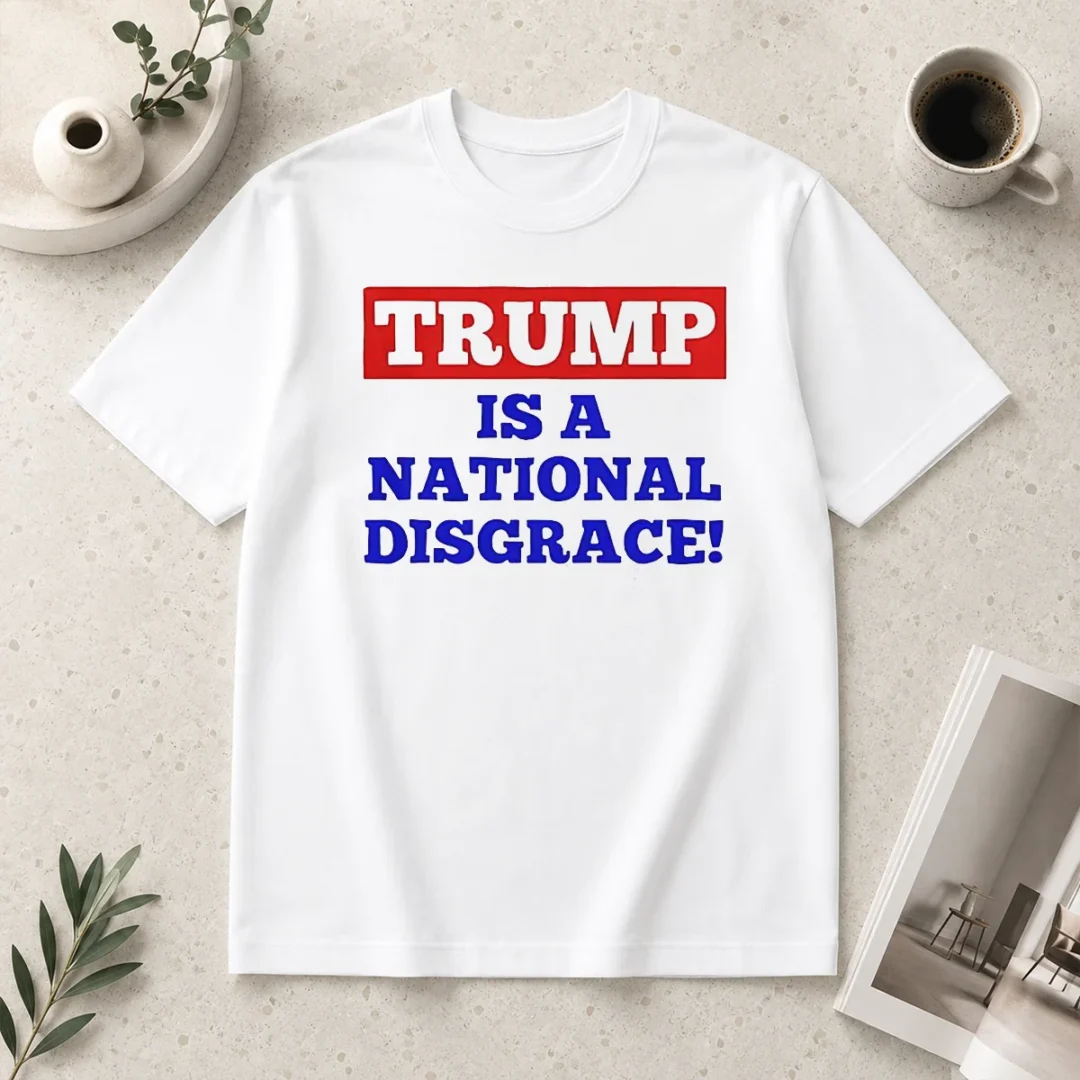 official-trump-is-a-national-disgrace-political-protest-t-shirt-1 Official Trump Is A National Disgrace Political Protest