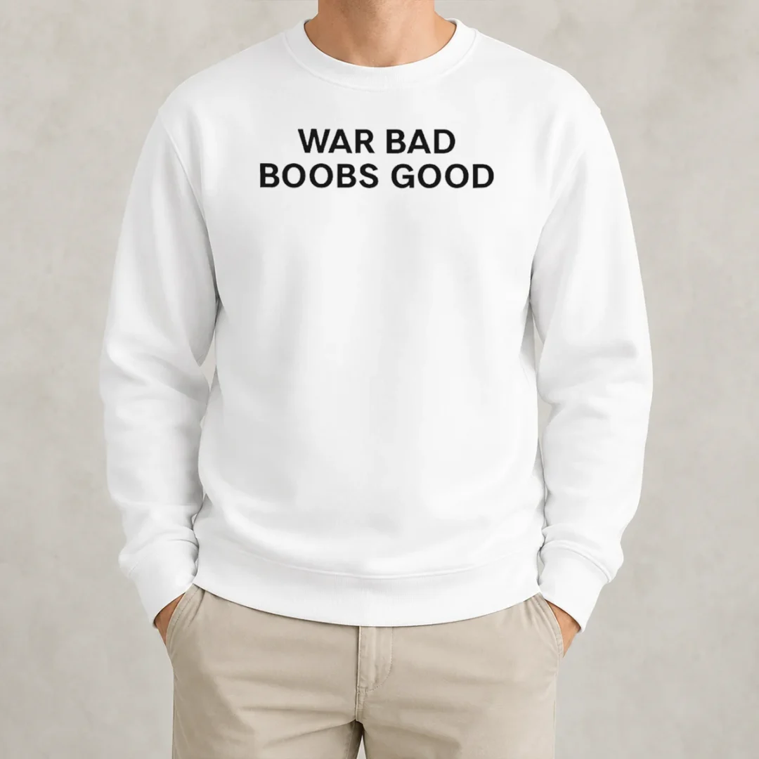 official-war-bad-boobs-good-peace-and-love-message-funny-parody-sweater Official War Bad Boobs Good Peace And Love Message Funny Parody Sweater