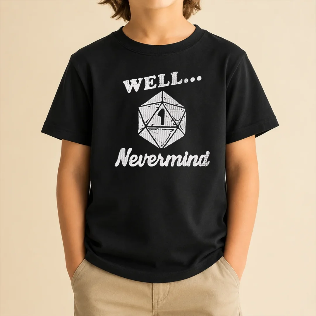 official-well-nevermind-d20-dice-roll-one-kids-t-shirt Official Well Nevermind D20 Dice Roll One Kids T-Shirt
