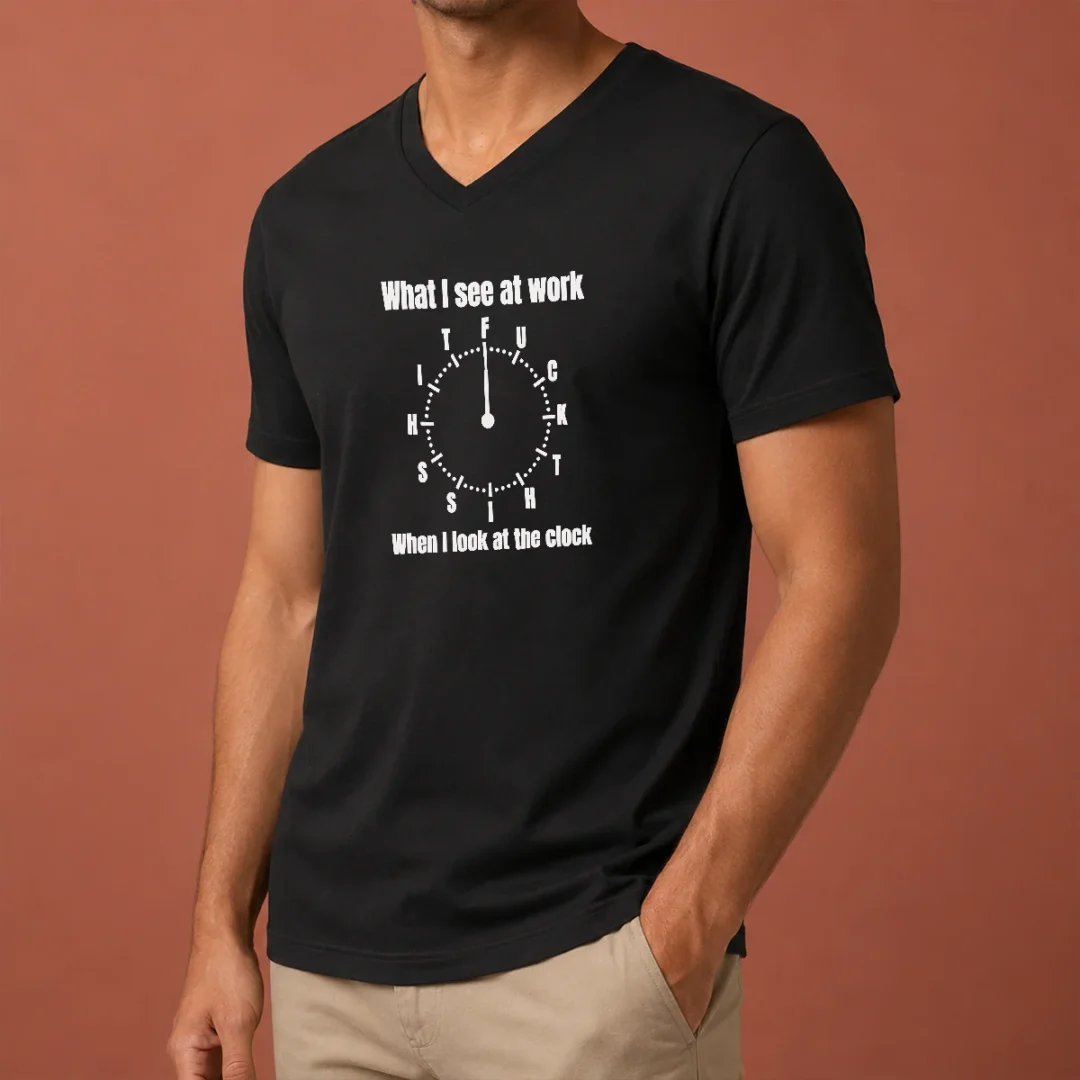 official-what-i-see-at-work-when-i-look-at-the-clock-fuck-this-shit-v-neck-shirt Official What I See At Work When I Look At The Clock Fuck This Shit V-Neck Shirt