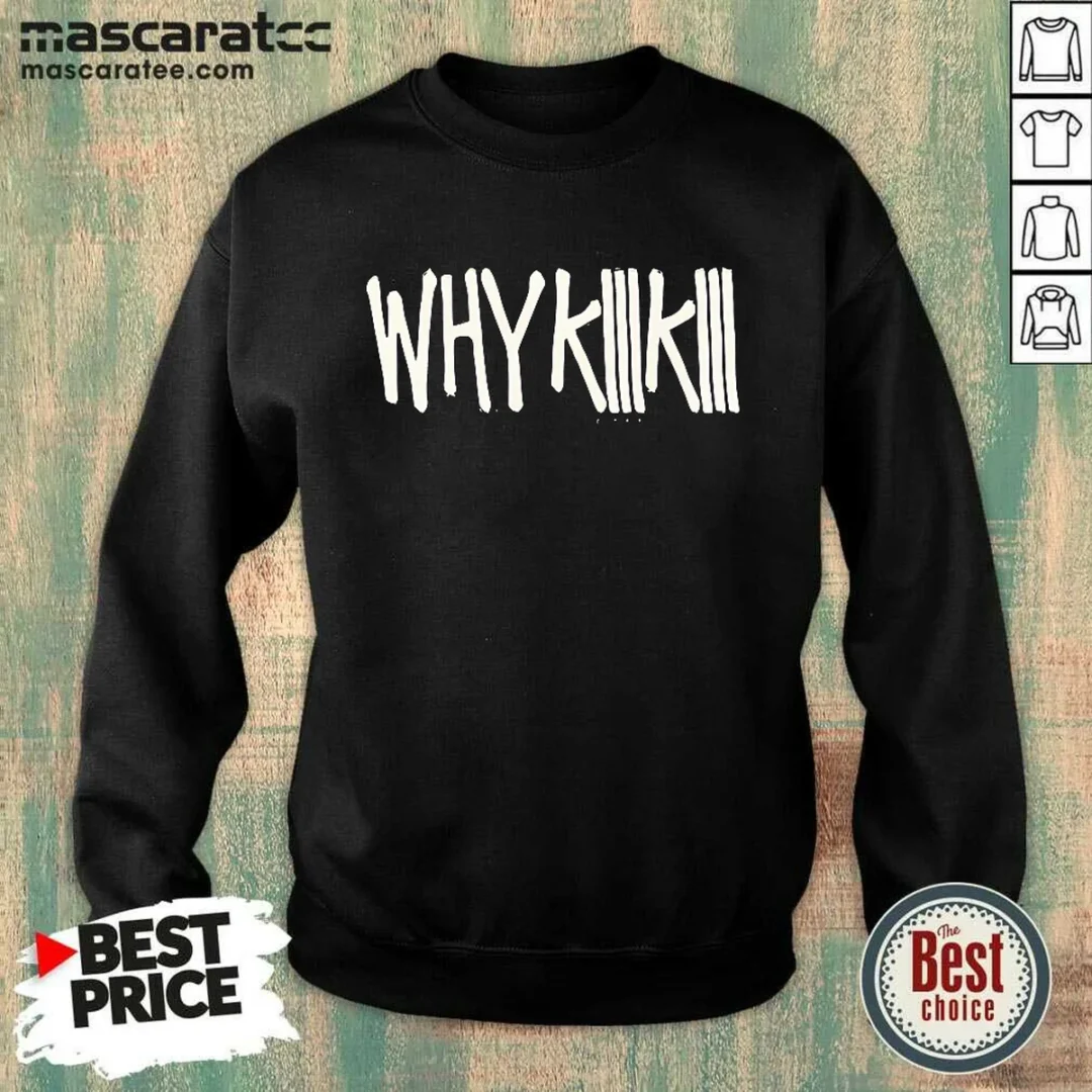 official-why-kiiikiii-sweatshirt Official Why Kiiikiii Sweatshirt