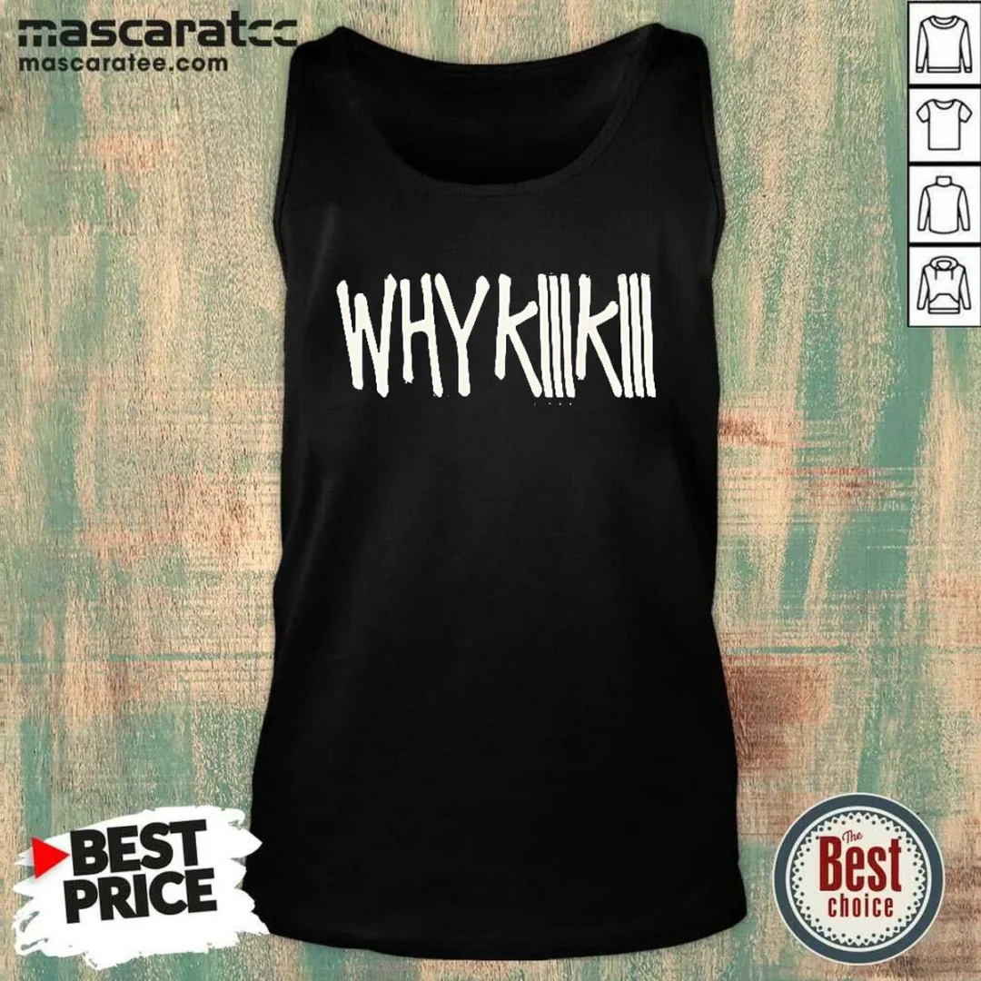 official-why-kiiikiii-tank-top Official Why Kiiikiii Shirt - Image 3