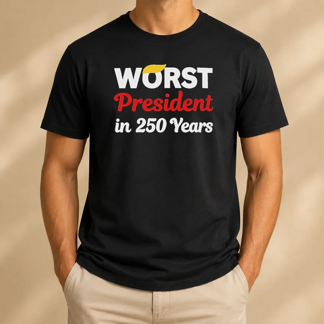 official-worst-president-in-250-years-t-shirt Official Worst President In 250 Years