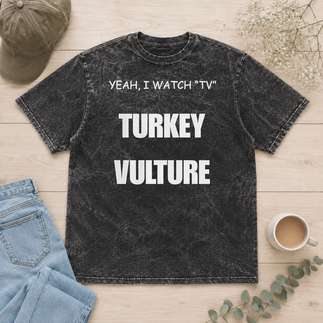 official-yeah-i-watch-tv-turkey-vulture-washed-t-shirt Official Yeah I Watch TV Turkey Vulture Washed T-Shirt