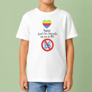 Nice Saint Don'T Let Friends Say Yes To BS Rainbow Heart Logo Kids T-Shirt