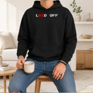 Official Laid Off Hoodie