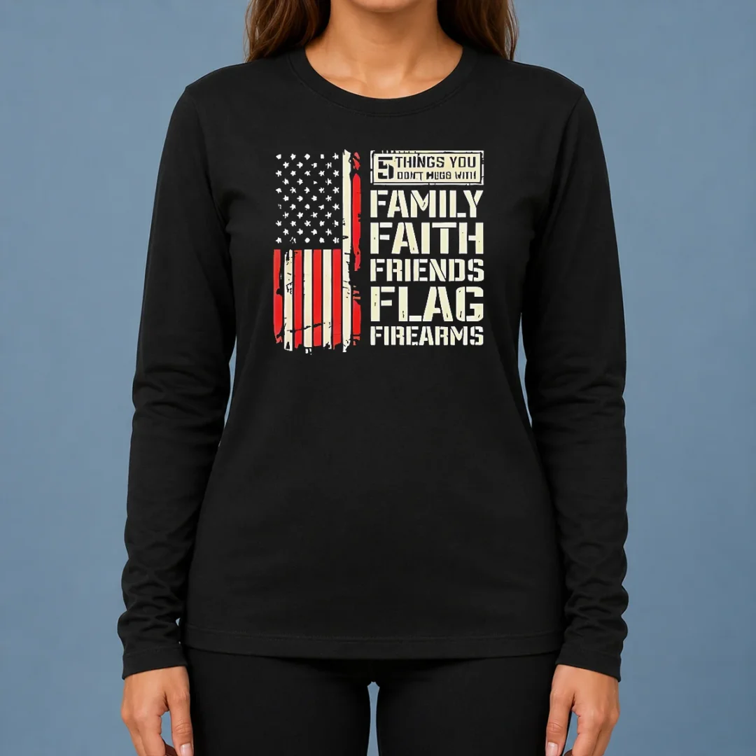 original-5-things-you-don-t-mess-with-family-faith-friends-flag-firearms-long-sleeve-shirt Original 5 Things You Don'T Mess With Family Faith Friends Flag Firearms long sleeve shirt in black, front view