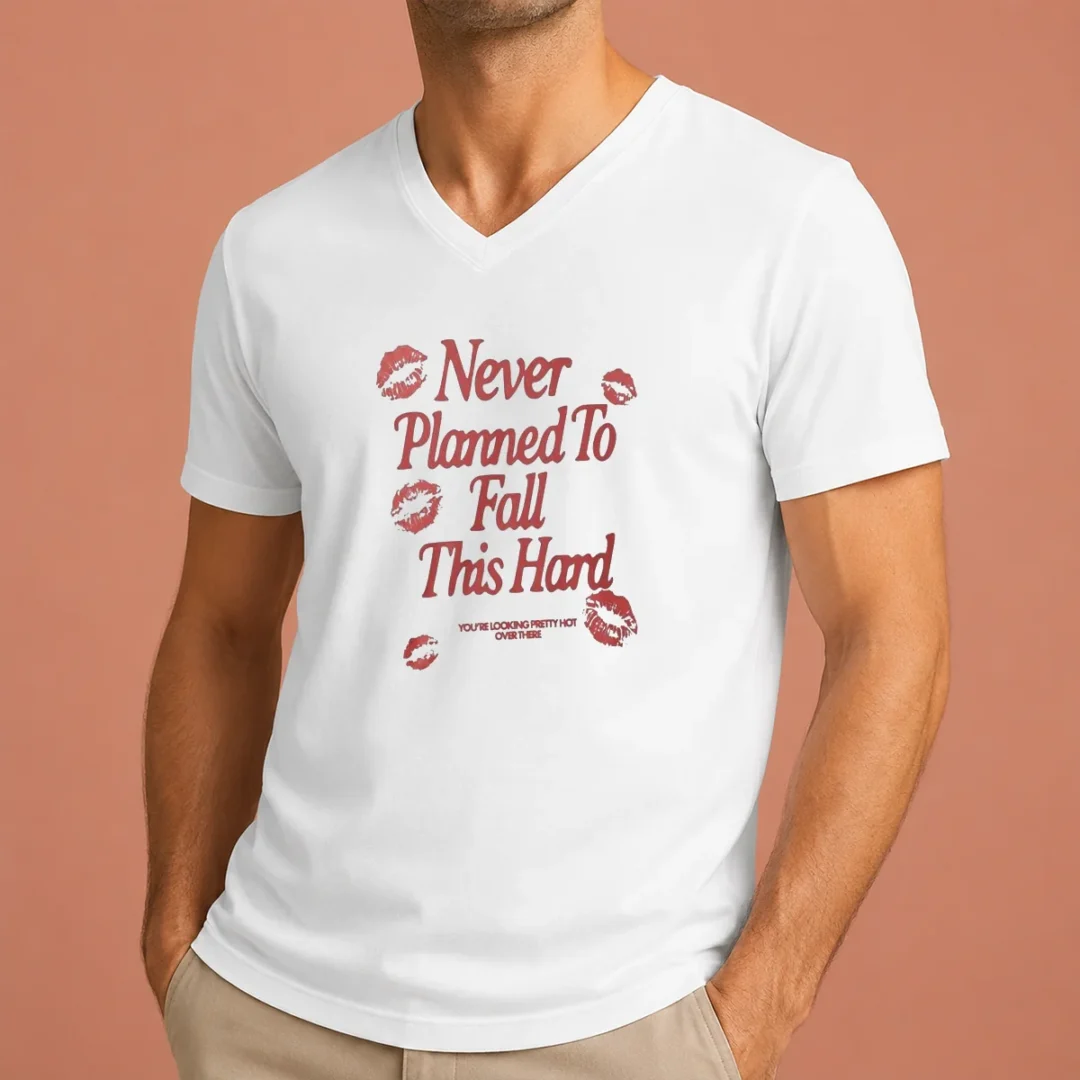 original-awesome-never-planned-to-fall-this-hard-you-are-looking-pretty-hot-over-there-v-neck-shirt Original Awesome Never Planned To Fall This Hard You Are Looking Pretty Hot Over There V-Neck Shirt