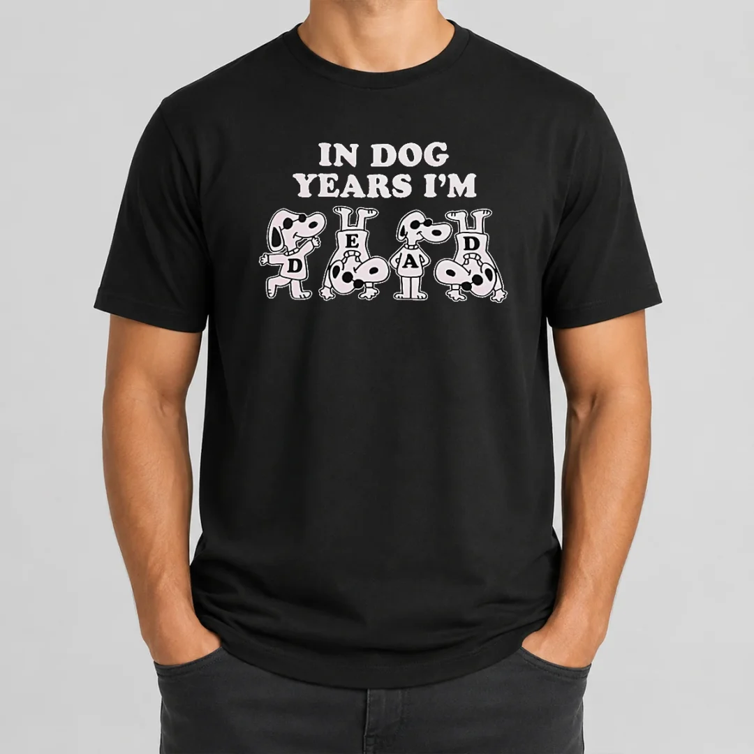 Original Awesome Snoopy In Dog Years I'M Dead Cartoon Dogs t shirt Original Awesome Snoopy In Dog Years I'M Dead Cartoon Dogs