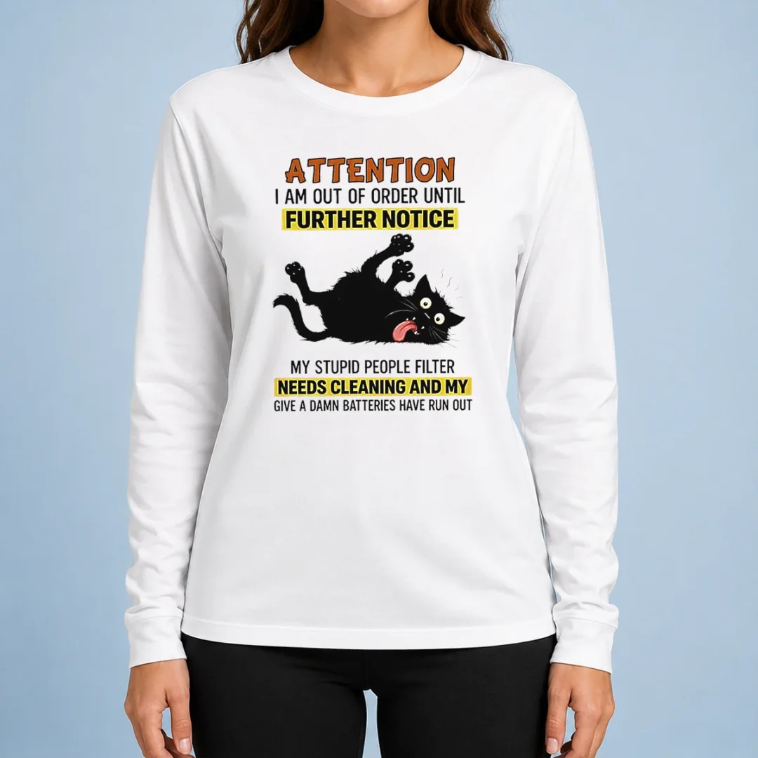 original-black-cat-attention-i-am-out-of-order-until-further-notice-long-sleeve-shirt Original Black Cat Attention I Am Out Of Order Until Further Notice Long Sleeve Shirt