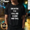 Original Death To False Cum Metal Metalhead Parody