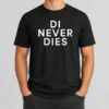 Original Di Never Dies