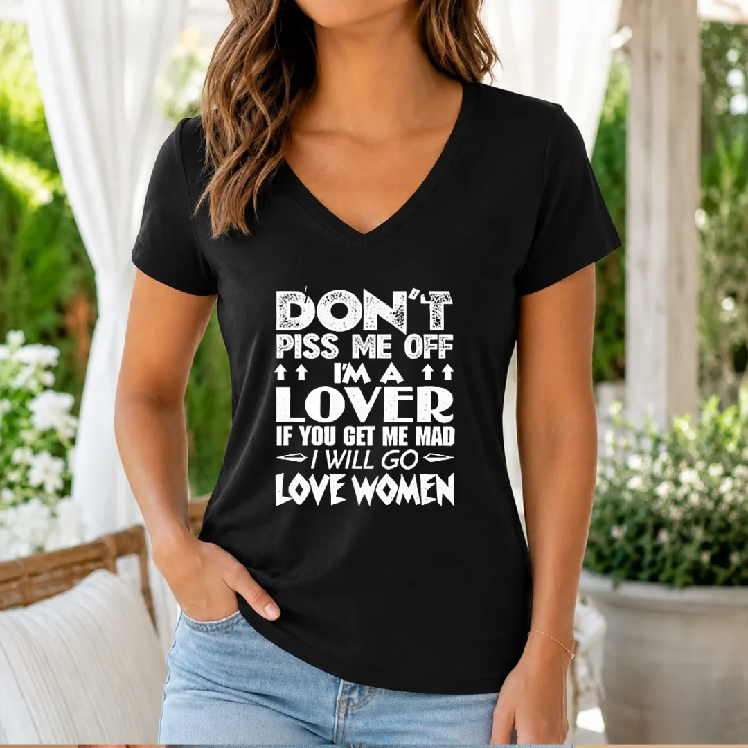 original-don-t-piss-me-off-i-m-a-lover-i-will-go-love-women-v-neck-shirt Original Don'T Piss Me Off I'M A Lover I Will Go Love Women V Neck Shirt in black with white text design