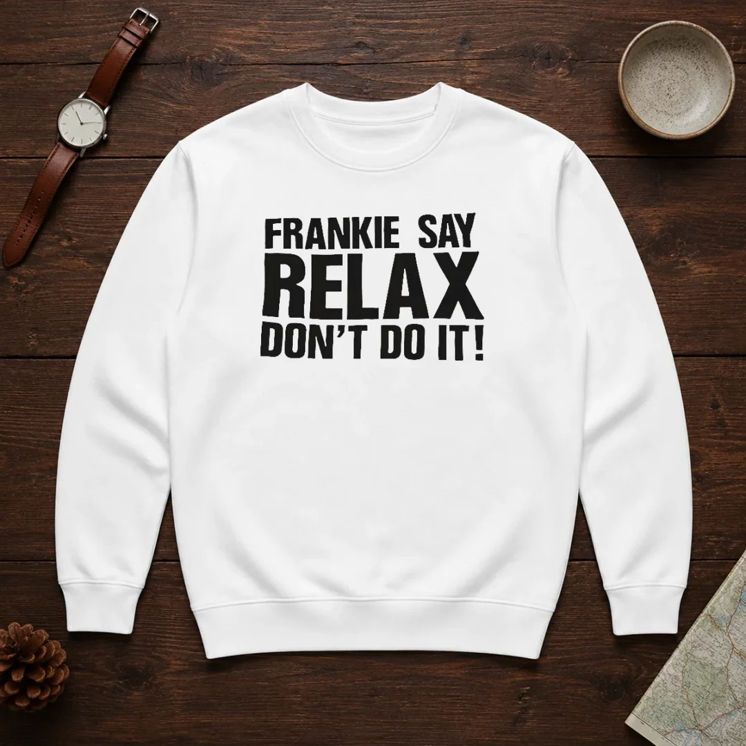 original-frankie-say-relax-don-t-do-it-sweater-1 Original Frankie Say Relax Don'T Do It Sweater