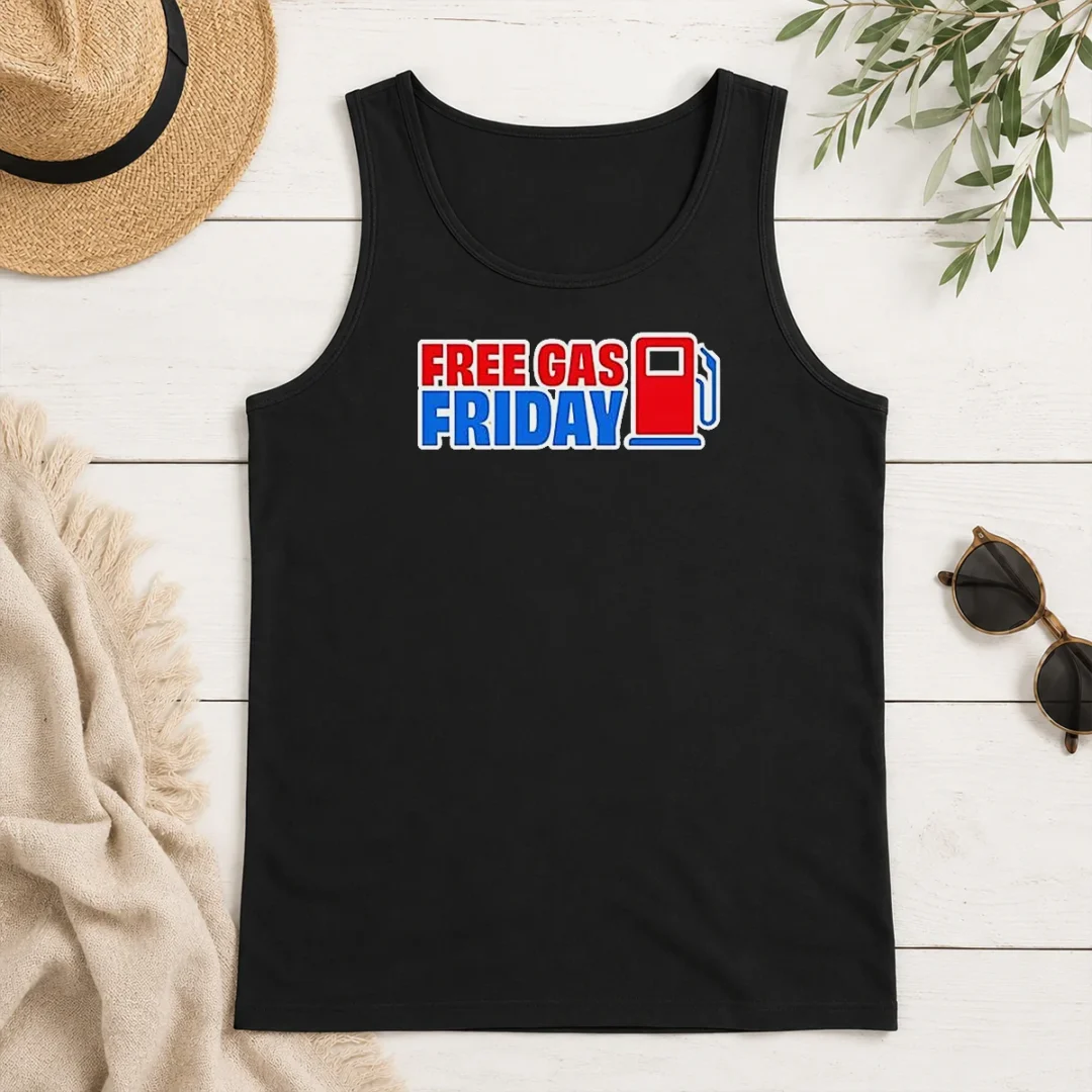 Original Free Gas Friday Gas Pump Tank Top Original Free Gas Friday Gas Pump Tank Top
