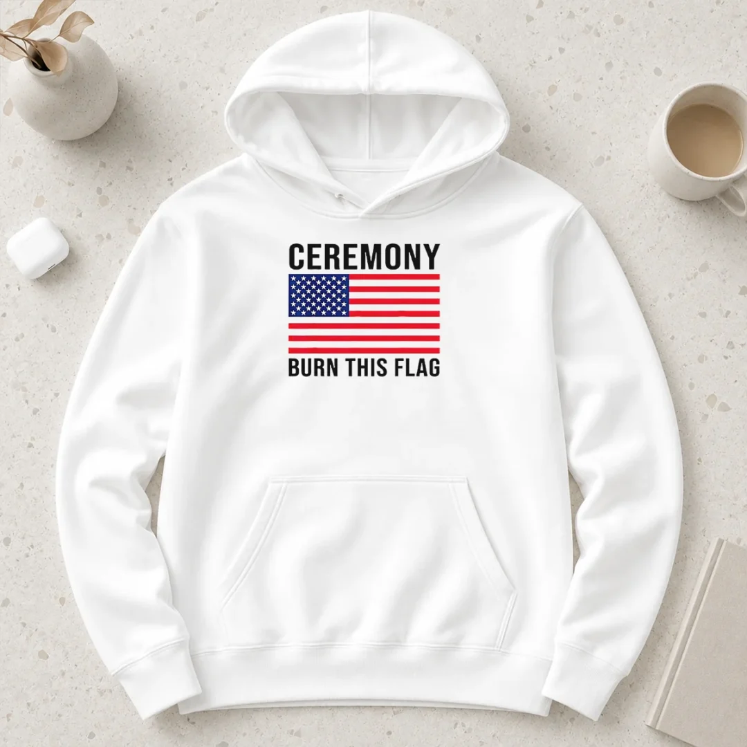 original-funny-ceremony-burn-this-flag-united-states-of-america-patriotic-protest-hoodie Original Funny Ceremony Burn This Flag United States Of America Patriotic Protest Hoodie in black, showing front view with bold text design