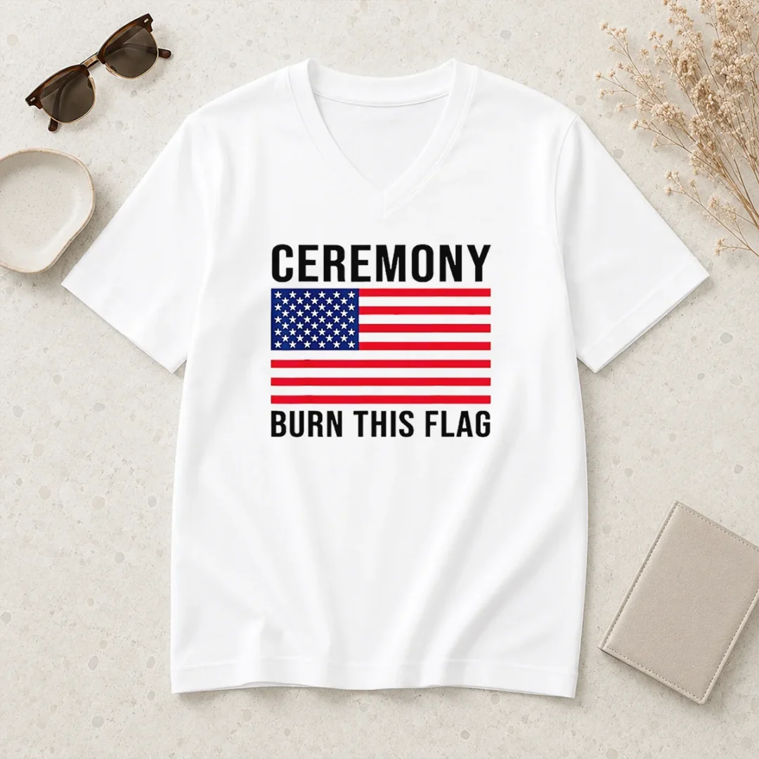 original-funny-ceremony-burn-this-flag-united-states-of-america-patriotic-protest-v-neck-shirt Original Funny Ceremony Burn This Flag United States Of America Patriotic Protest V Neck Shirt in black fabric with bold graphic