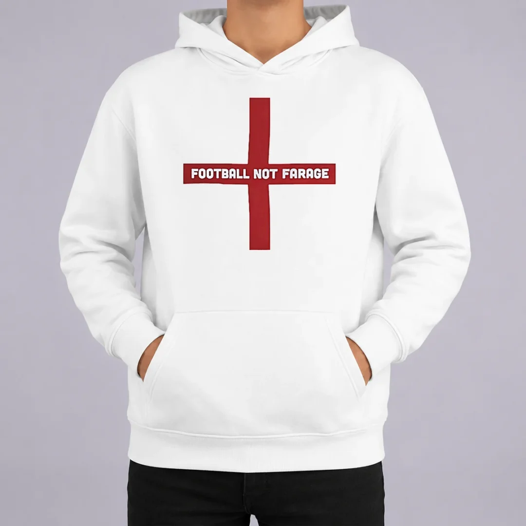 Original Funny Football Not Farage England St George'S Cross Hoodie Original Funny Football Not Farage England St George'S Cross Hoodie