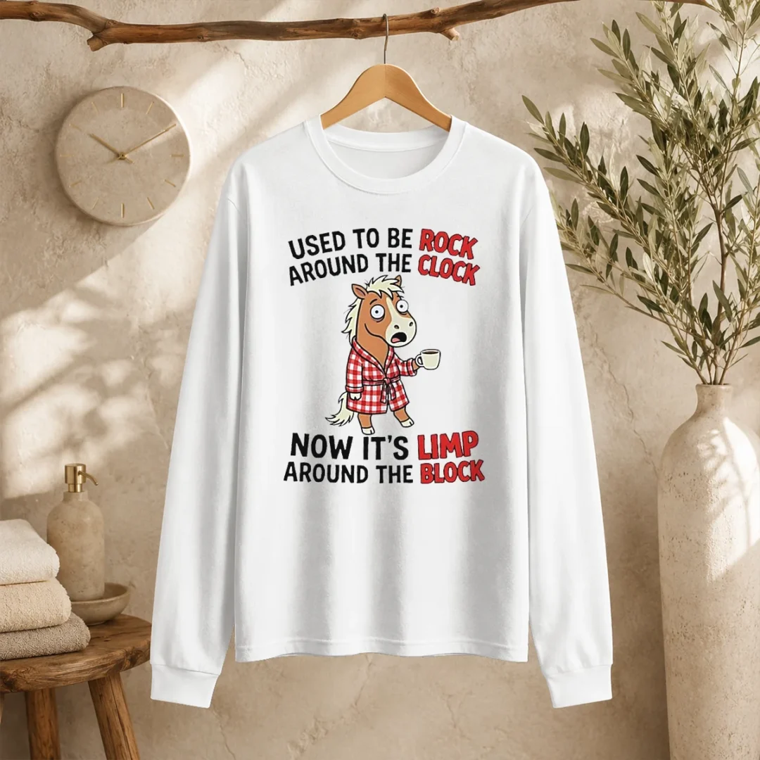 original-horse-used-to-be-rock-around-the-clock-now-it-s-limp-around-the-block-long-sleeve-shirt Original Horse Used To Be Rock Around The Clock Now It'S Limp Around The Block Long Sleeve Shirt