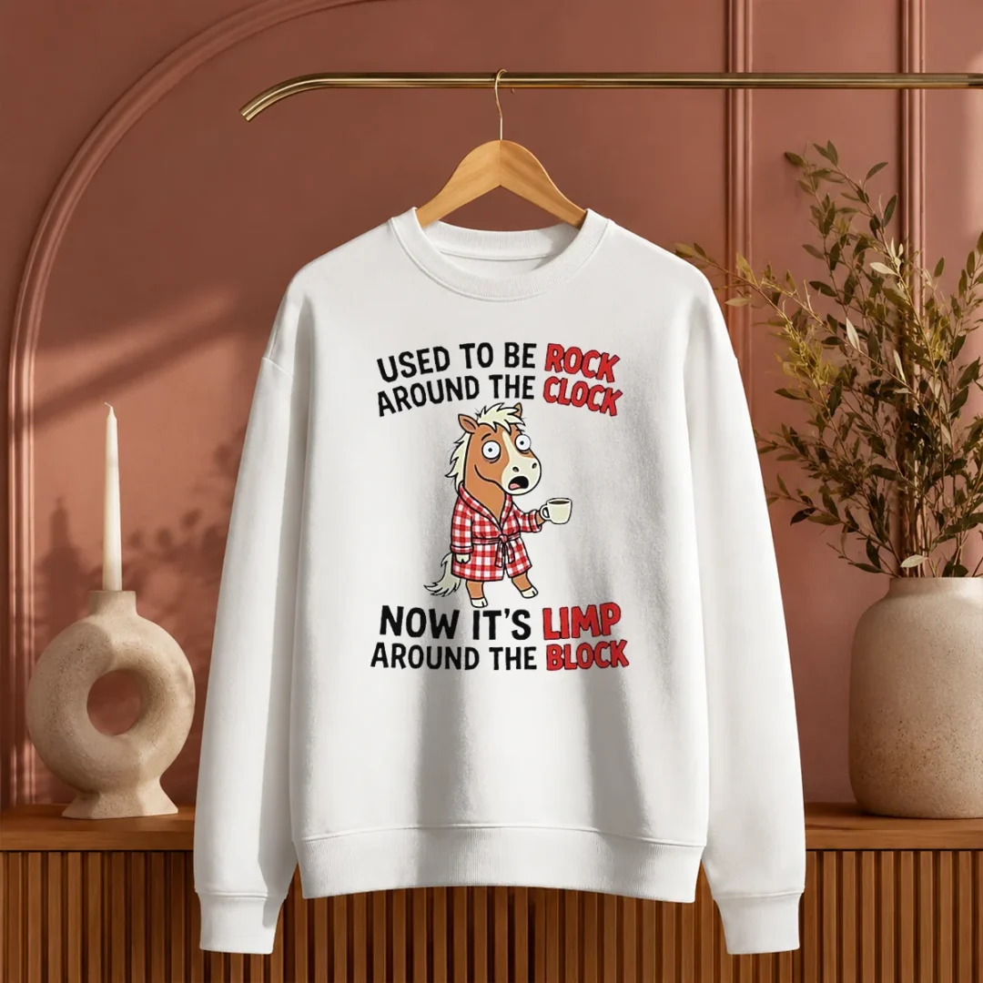original-horse-used-to-be-rock-around-the-clock-now-it-s-limp-around-the-block-sweater Original Horse Used To Be Rock Around The Clock Now It'S Limp Around The Block Sweater
