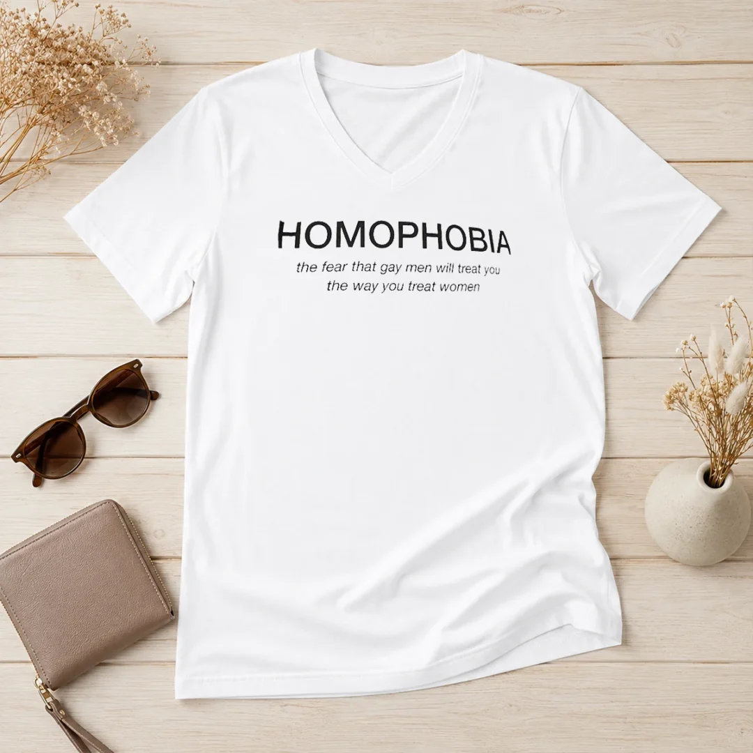 original-hot-homophobia-the-fear-that-gay-men-will-treat-you-the-way-you-treat-women-v-neck-shirt Original Hot Homophobia The Fear That Gay Men Will Treat You The Way You Treat Women V-Neck Shirt