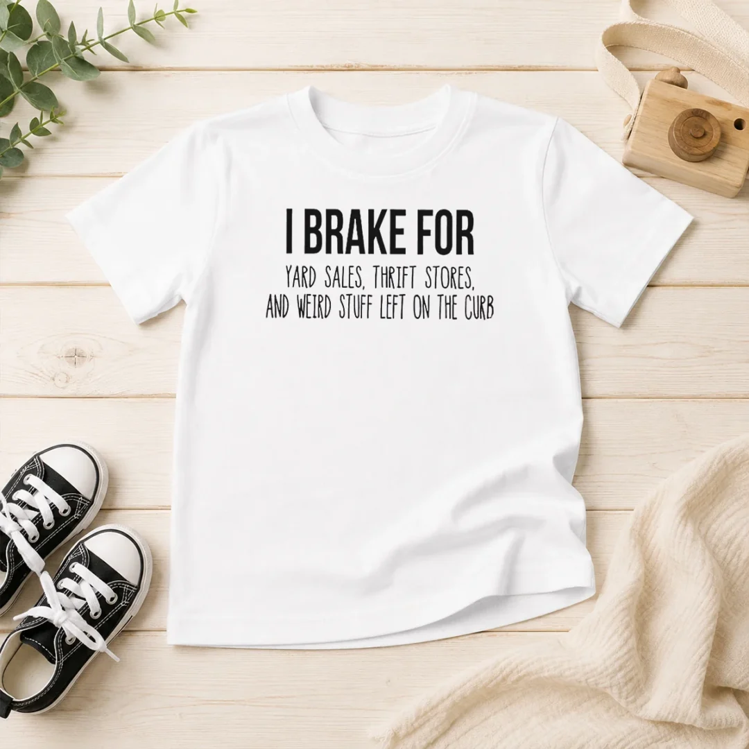 original-hot-i-brake-for-yard-sales-thrift-stores-and-weird-stuff-left-on-the-curb-kids-t-shirt Original Hot I Brake For Yard Sales Thrift Stores And Weird Stuff Left On The Curb Kids T-Shirt