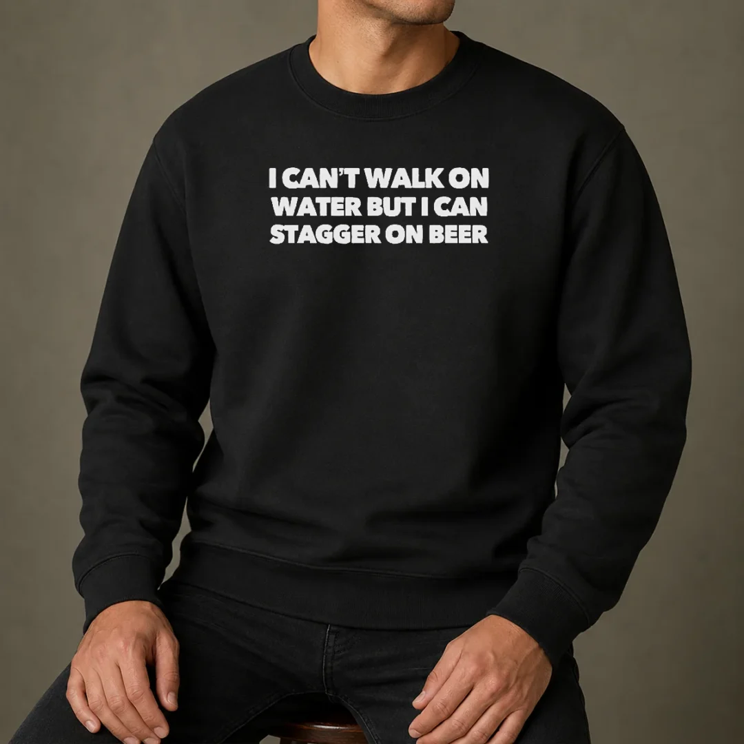 original-i-can-t-walk-on-water-but-i-can-stagger-on-beer-sweater Original I Can'T Walk On Water But I Can Stagger On Beer Sweater in dark color, long-sleeve crewneck design