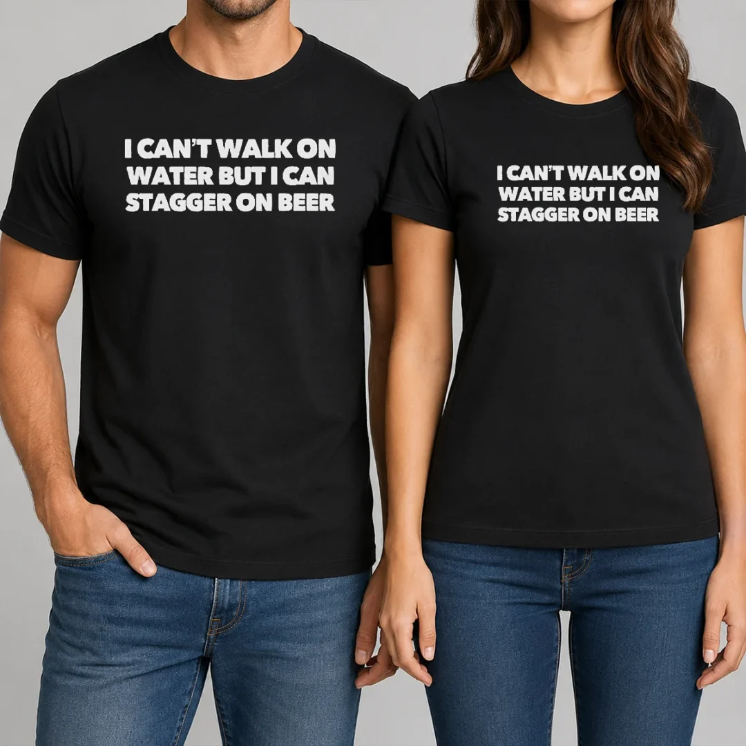 original-i-can-t-walk-on-water-but-i-can-stagger-on-beer-t-shirt-1 Original I Can'T Walk On Water But I Can Stagger On Beer