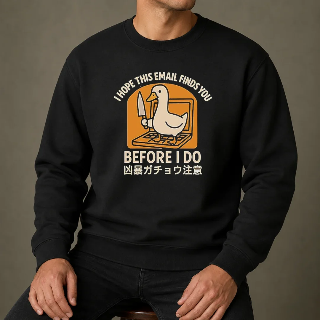 original-i-hope-this-email-finds-you-before-i-do-duck-sweater Original I Hope This Email Finds You Before I Do Duck Sweater