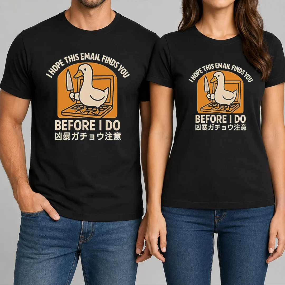 original-i-hope-this-email-finds-you-before-i-do-duck-t-shirt Original I Hope This Email Finds You Before I Do Duck