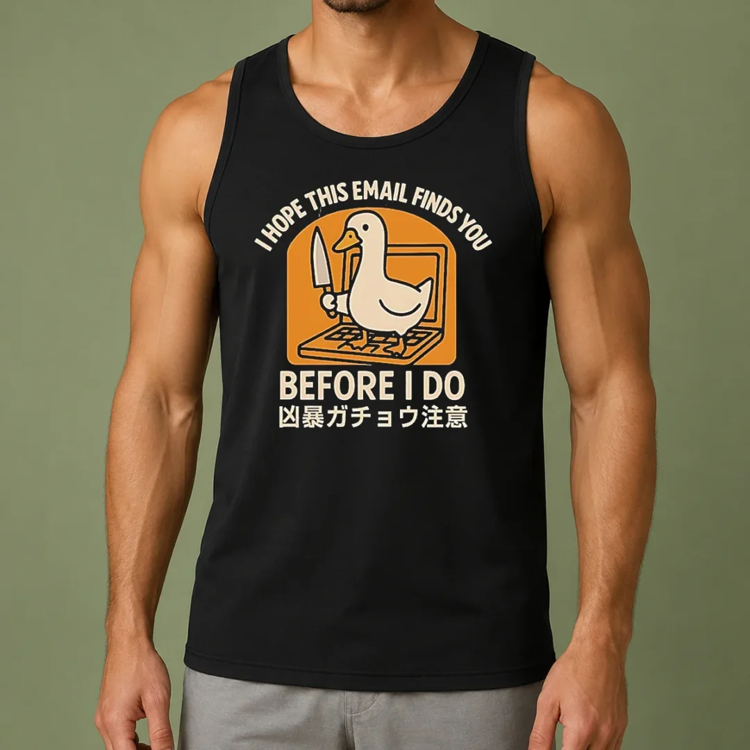 original-i-hope-this-email-finds-you-before-i-do-duck-tank-top Original I Hope This Email Finds You Before I Do Duck Tank Top