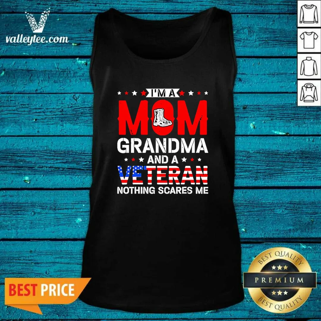 original-i-m-a-mom-grandma-and-a-veteran-nothing-scares-me-usa-tank-top Original I'M A Mom Grandma And A Veteran Nothing Scares Me USA Tank Top