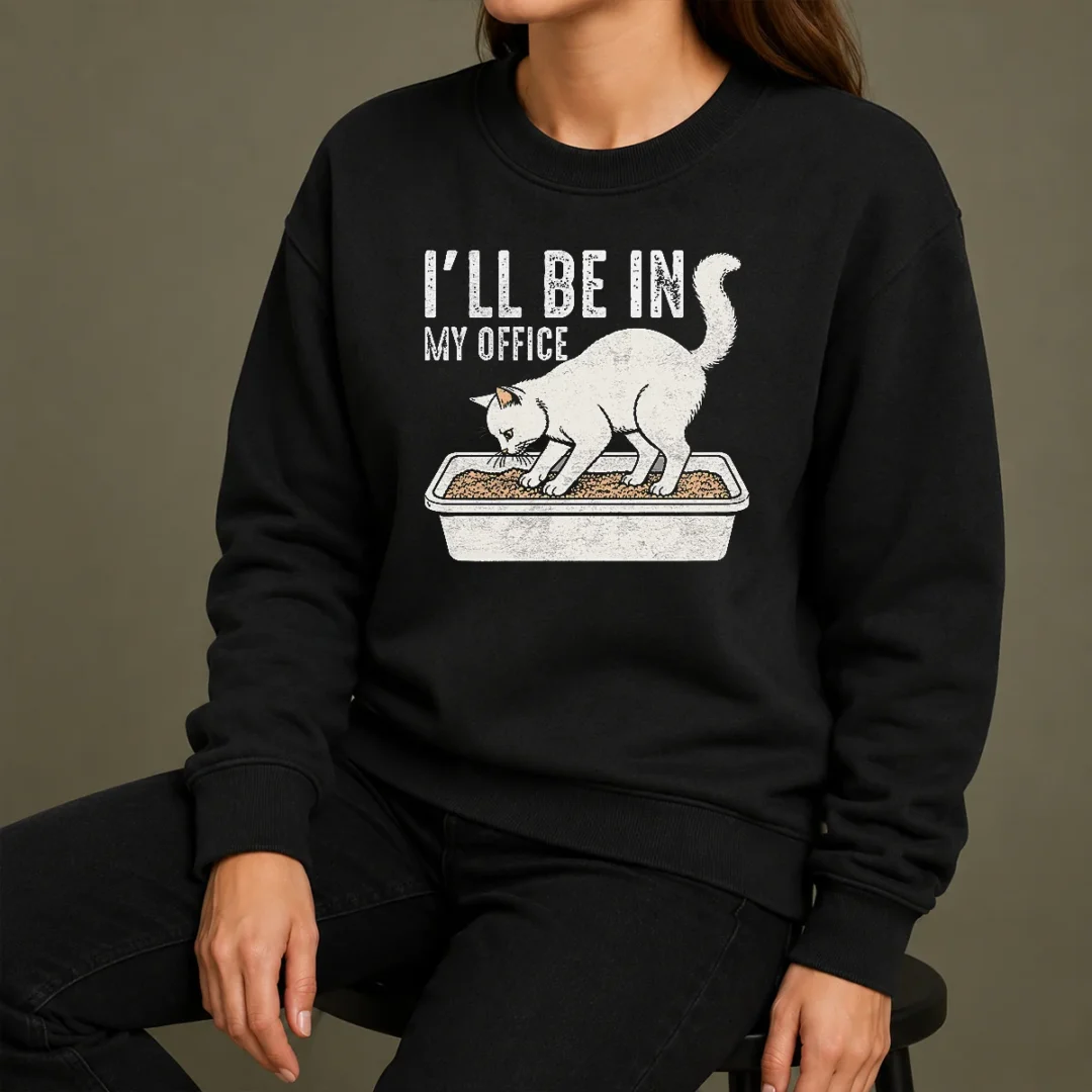 Original I Will Be In My Office Funny Cat Meme Litter Box Sweater Original I Will Be In My Office Funny Cat Meme Litter Box Sweater