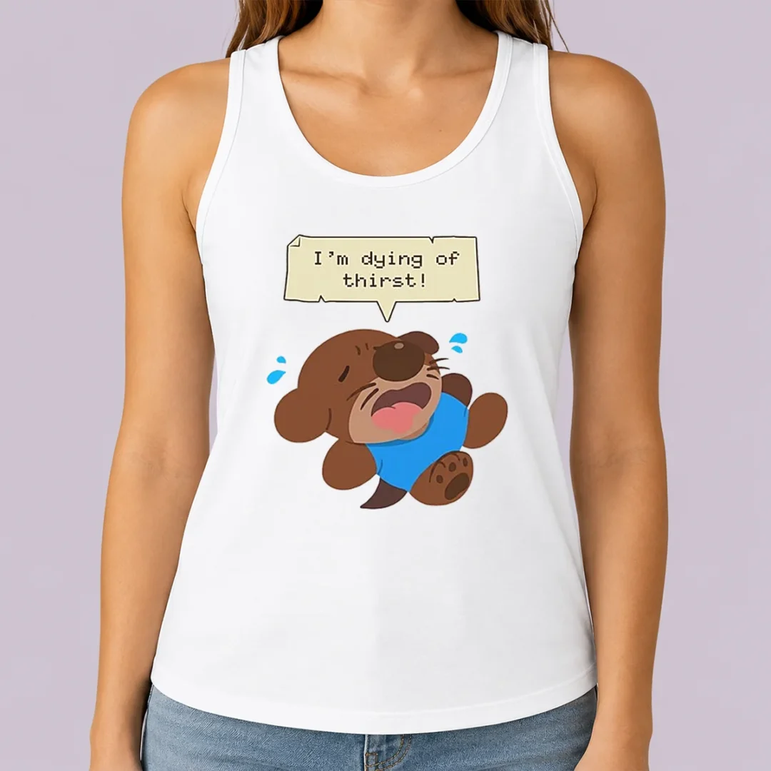 original-im-dying-of-thirst-otter-thirsty-funny-animal-tank-top Original Im Dying Of Thirst Otter Thirsty Funny Animal Tank Top